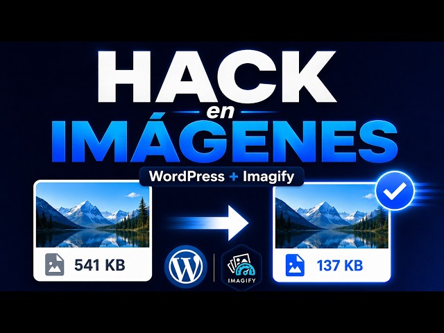 El TRUCO para Tener Imágenes Más Ligeras en WordPress (Tutorial Imagify)