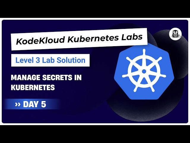 Manage Secrets in Kubernetes