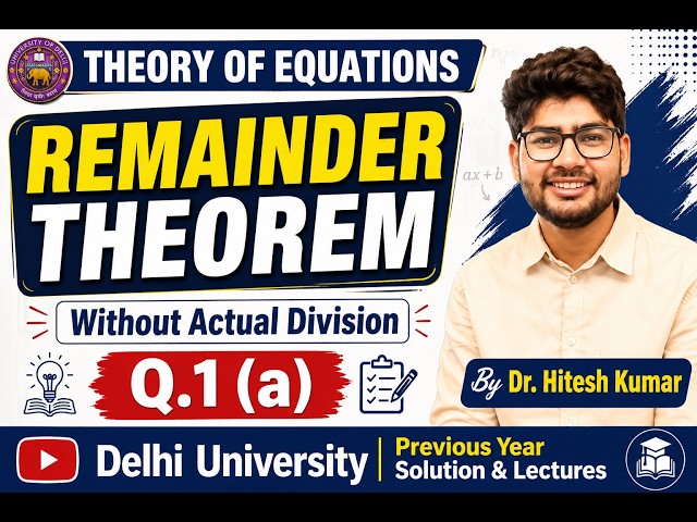 1a Remainder Theorem Without Actual Division – Theory of Equations by Dr. Hitesh Kumar