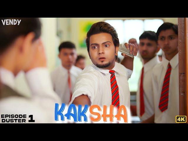 KAKSHA | Episode - 01 | Duster | Vendy Yaduwanshi  |