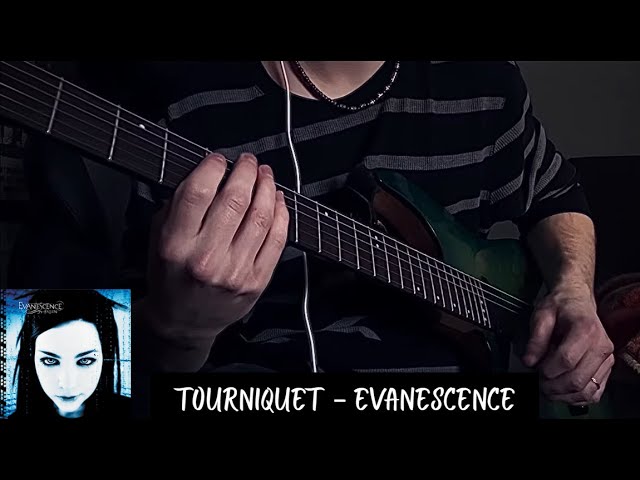 Tourniquet - Evanescence Guitar Cover 