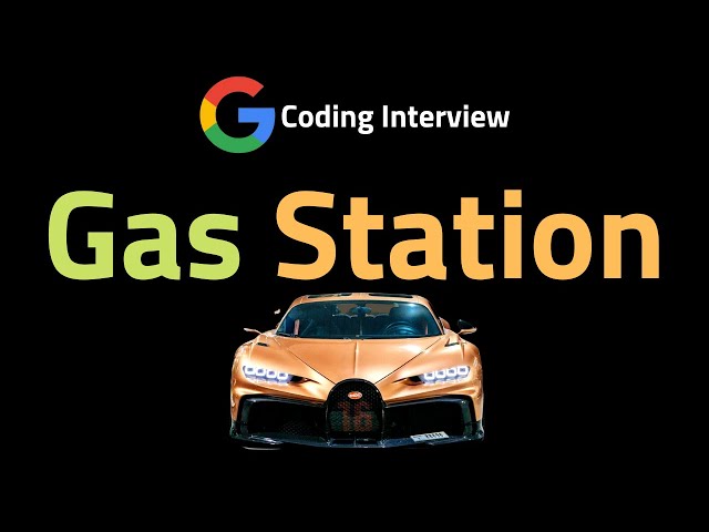Gas Station - LeetCode 134 - Coding Interview Questions