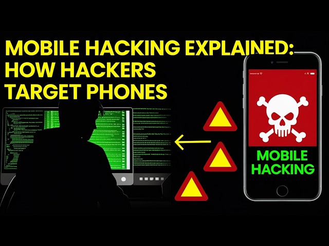 Mobile hacking explained how hackers target phones