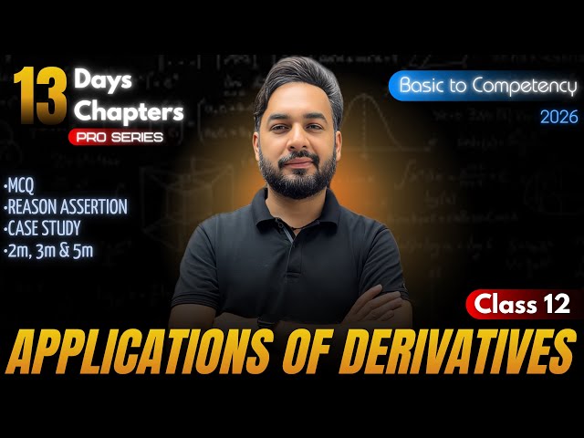 Applications of Derivatives One Shot🔥Class 12 Maths | CBSE Board Exam 2026 🎯 | #13days13chapters