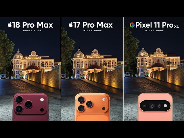 iPhone 18 Pro Max vs iPhone 17 Pro Max vs Google Pixel 11 Pro XL Camera Test 