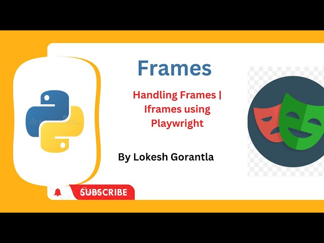 Python Playwright Beginner[2023] Part 12: Handle Frames | Iframes in Playwright