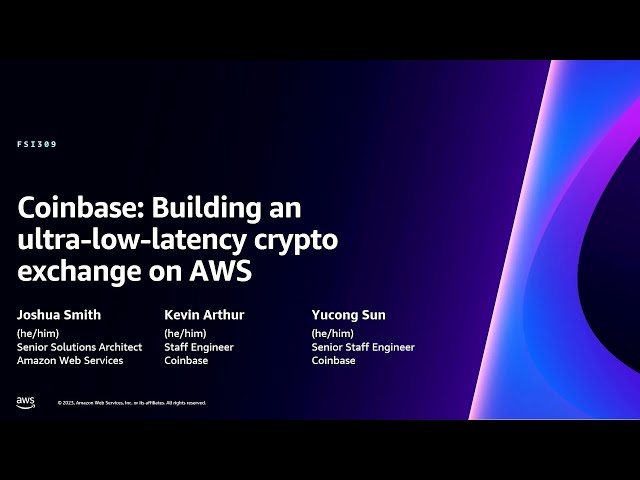 AWS re:Invent 2023 - Coinbase: Building an ultra-low-latency crypto exchange on AWS (FSI309)