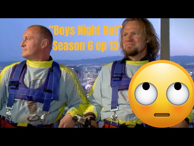Kody's endless string of "New Friends": Season 6 Ep 13