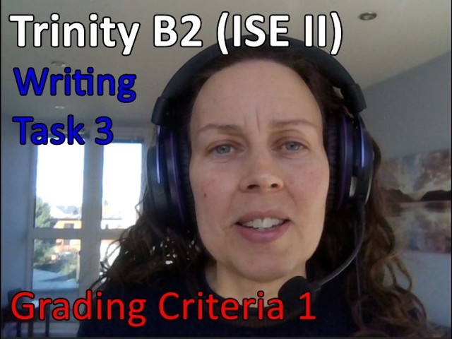 Trinity B2 (ISE II) Writing Task 3 Grading Criteria 1 How to Pass Trinity B2 ISE II English exam