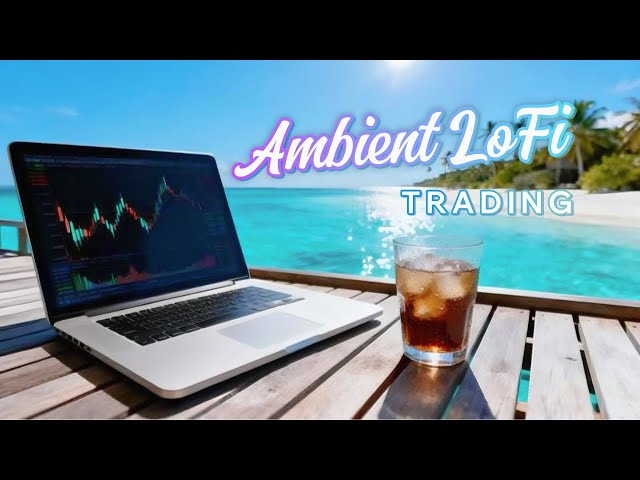 Ambient Lofi for Trading Focus | 78 BPM Premium Chill Beats
