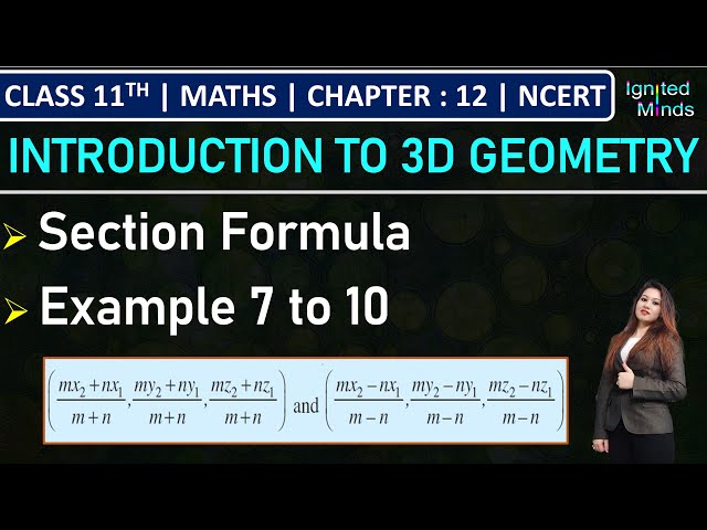 Class 11th Maths | Section Formula | Example 7 to 10 | Chapter 12: Introduction to 3D Geometry