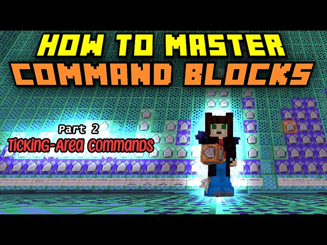 How to Master Command Blocks   Part 2 Tickingarea Commands   Minecraft Bedrock Edition
