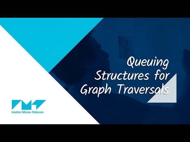 8. Queuing Structures for Graph Traversals 🌐 Advanced Algorithmics and Graph Theory with Python