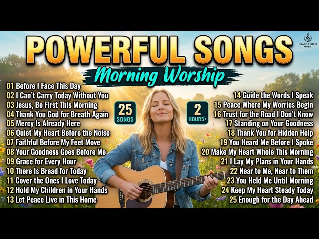 Powerful Songs 🙏 2 Hours+ of Christian Worship Songs With Lyrics