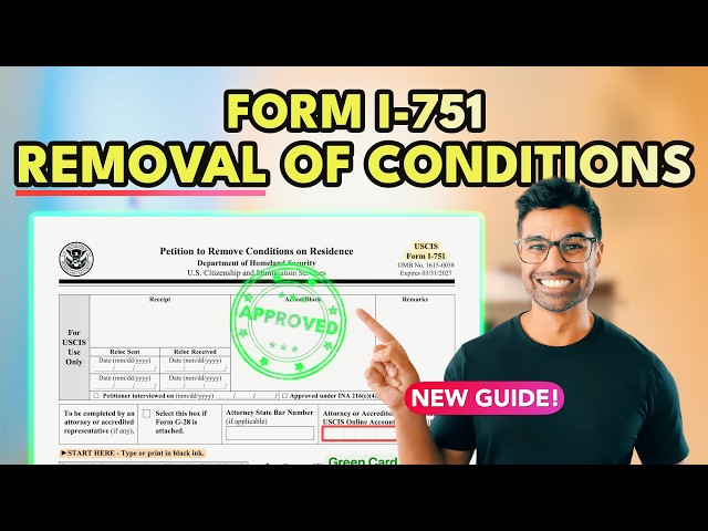 Form I-751 Removal of Conditions 2026 | Step by Step Guide! 🇺🇸