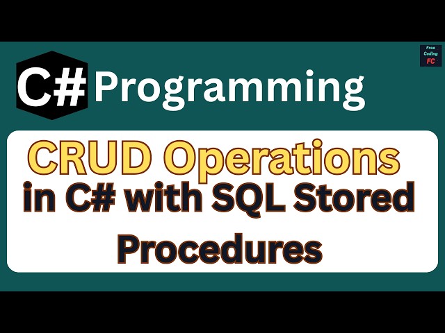 CRUD Operations in C# with SQL Stored Procedures | C# Winforms and SQL Server |