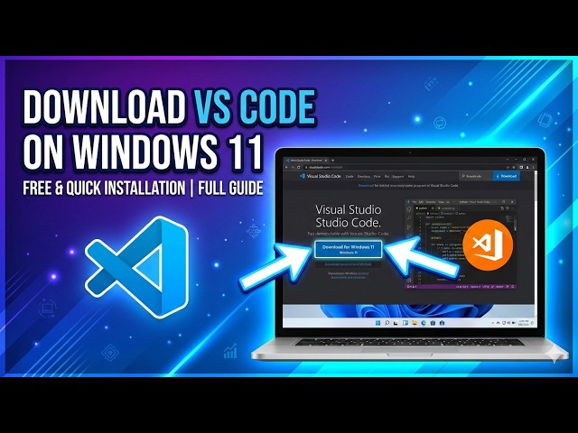 Download and Install VS Code on Windows 11 (Step-by-Step Guide)