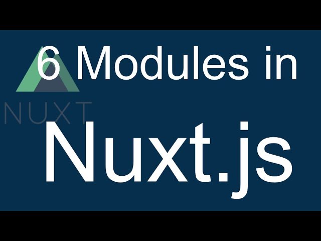 6 Nuxt JS beginner tutorial - Understanding Module in Nuxtjs