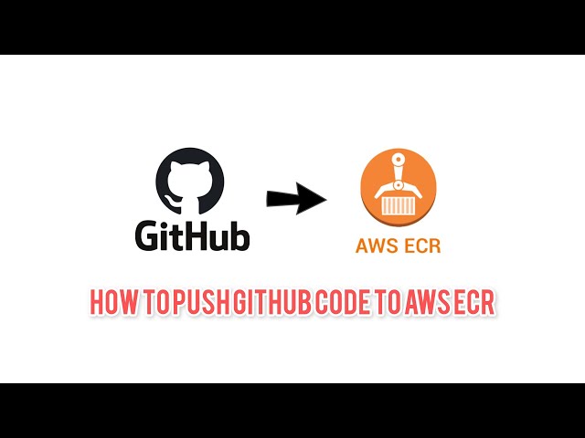 How to push GitHub code to AWS ECR
