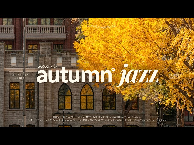 Playlist | Waiting for Autumn? Try This Jazz 🍂💛 | Cozy Jazz BGM | Cafe, Shop | Autumn Jazz