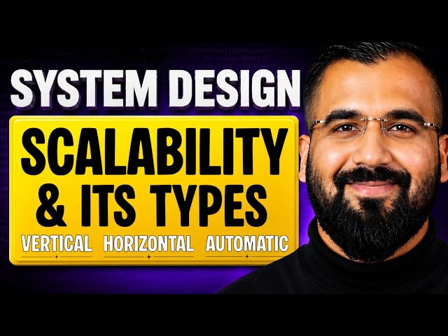 Scalability & its Types : Vertical, Horizontal, Automatic Explained in Hindi with Real Life Example 