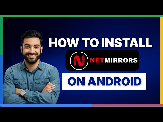 how to install netmirror on android[2026 Full Guide]