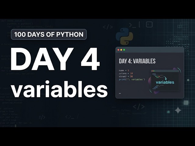 Day 4: Python Variables Explained | 100 Days of Python for Beginners