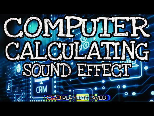 Computer Calculating Sound Effect