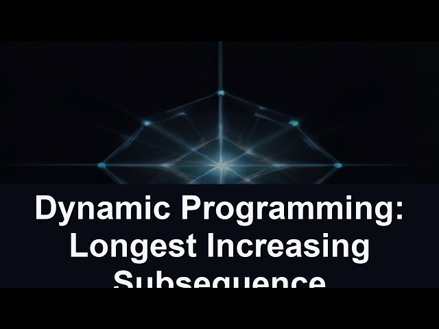 Dynamic Programming: Longest Increasing Subsequence