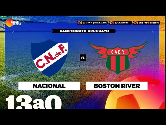 NACIONAL vs BOSTON RIVER- TORNEO CLAUSURA- 13a0 - 9/8/2026