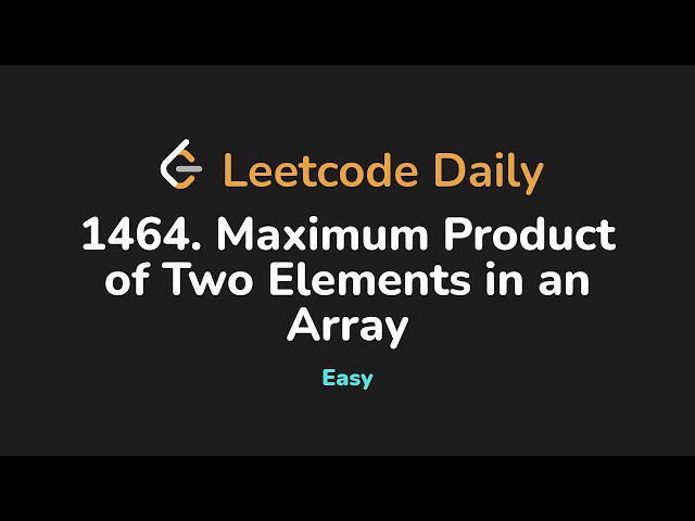 1464. Maximum Product of Two Elements in an Array | Leetcode Daily - Python