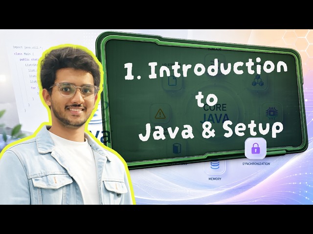 Lecture 1  |  Introduction to Java & Setup  |  Advanced Java