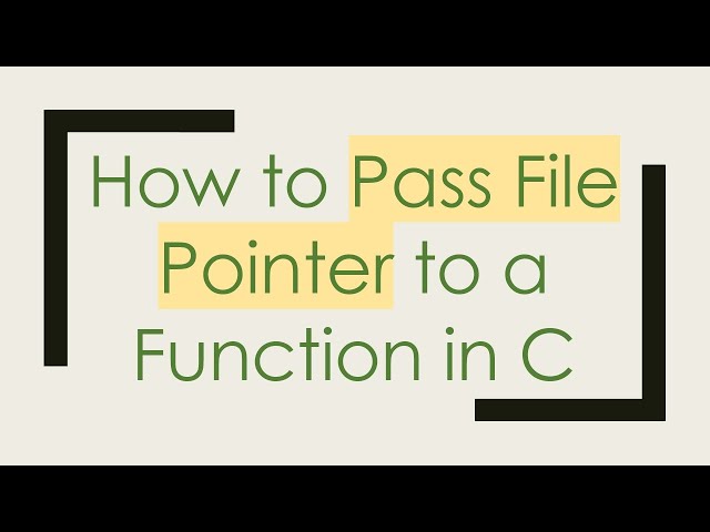 How to Pass File Pointer to a Function in C