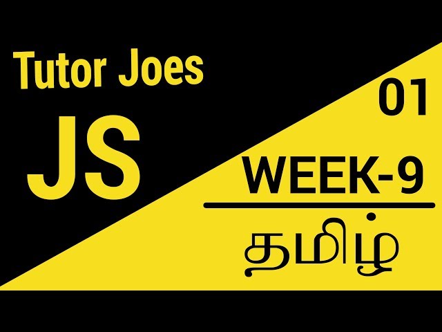 JavaScript  Tutorial from basic to advance in Tamil 2020 |Week-9| தமிழ்