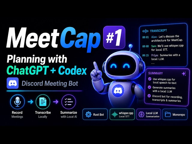 MeetCap #1: Planning a Self-Hosted Discord Meeting Summary Bot with ChatGPT and Codex