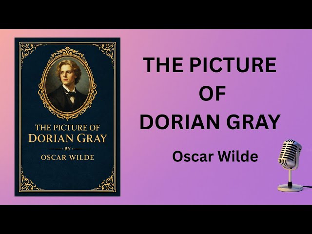 The Picture of Dorian Gray – The Book that Shocked England | Oscar Wilde