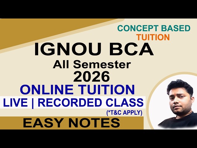 IGNOU BCA ALL SEMESTER ONLINE TUITION | EASY NOTES
