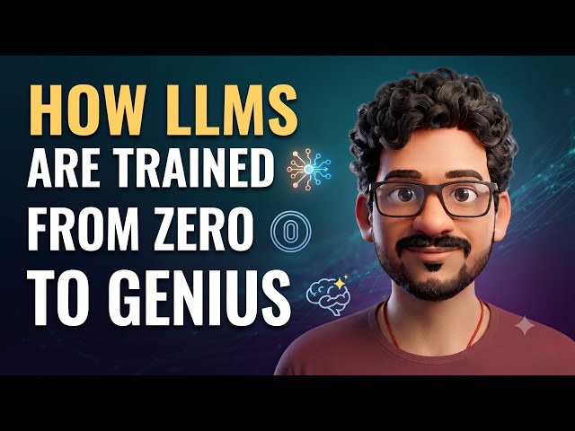 How LLMs Are Trained: From Zero to Genius