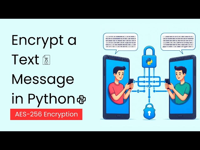 Encrypt Your Secret Message using Python | AES-256 Encryption | PySeek
