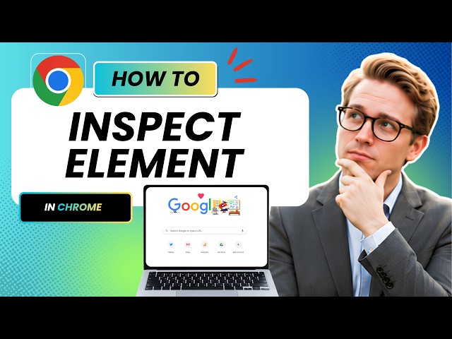 How to Inspect Element on Google Chrome (Updated 2026)