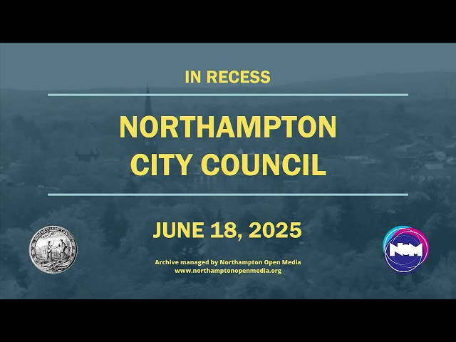 Northampton City Council | June 18, 2025