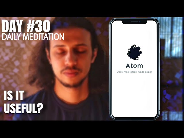 I Meditated Everyday for 30 Days! - Atom Guided Meditation App Review