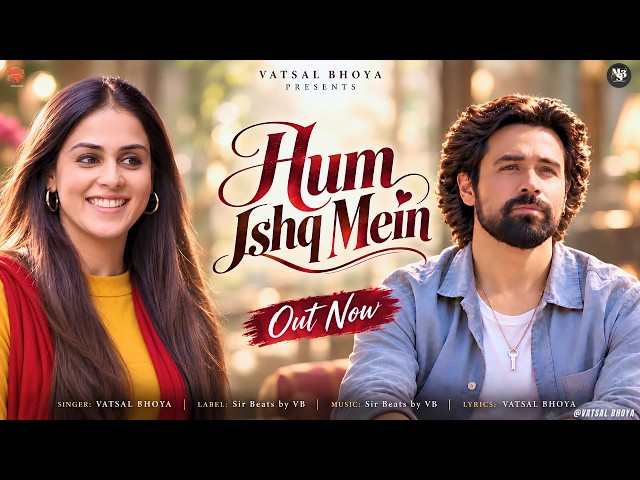 New Songs 2026 | Hum Ishq Mein | New Hindi Song | Emraan Hashmi | Genelia | Latest Romantic Song