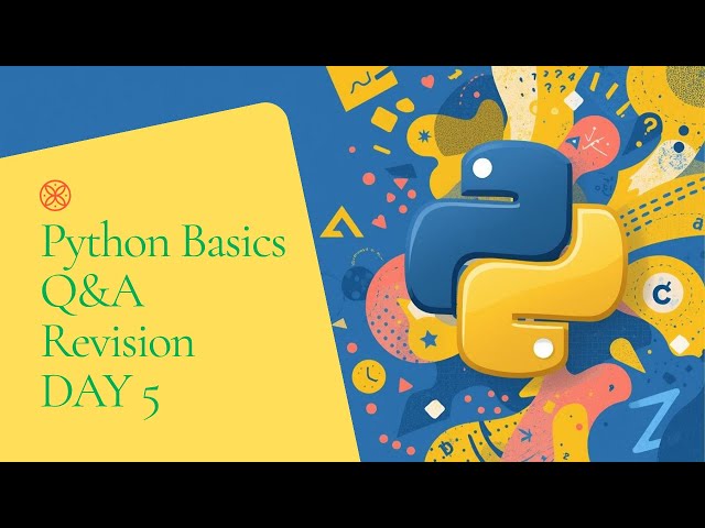 Python #5 | Python Q&A – Installation, Variables, Operators, Loops | Python Revision for Beginners