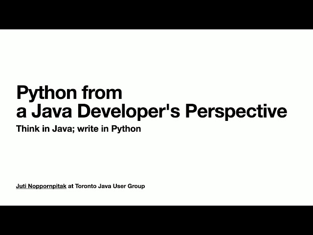 2024-07 Python From a Java Developer's Perspective