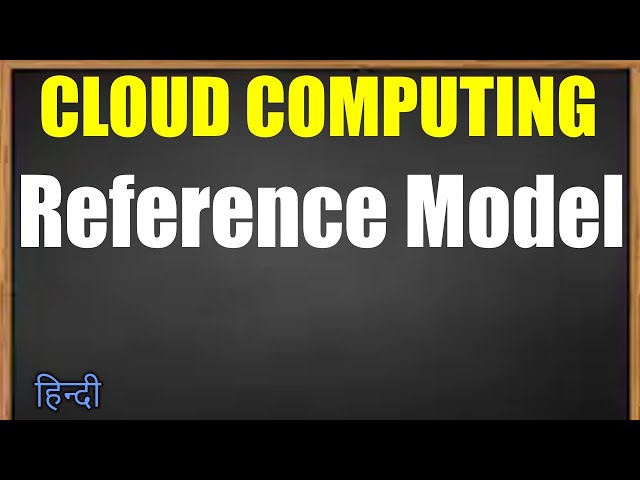 Cloud computing reference model (in Hindi) | Jayesh Umre