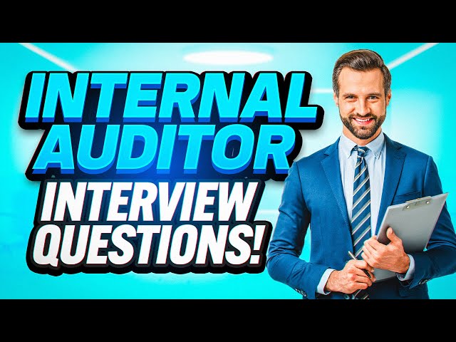 INTERNAL AUDITOR Interview Questions & Answers! (How to PASS an Internal Audit Job Interview!)