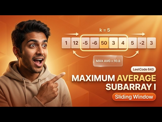 Maximum Average Subarray I I Explained | Sliding Window | DSA #09