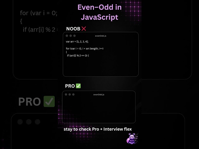 JavaScript Even Odd ❌ NOOB vs PRO ⚡ Interview Question #noob_to_pro #programming #new #coding #js