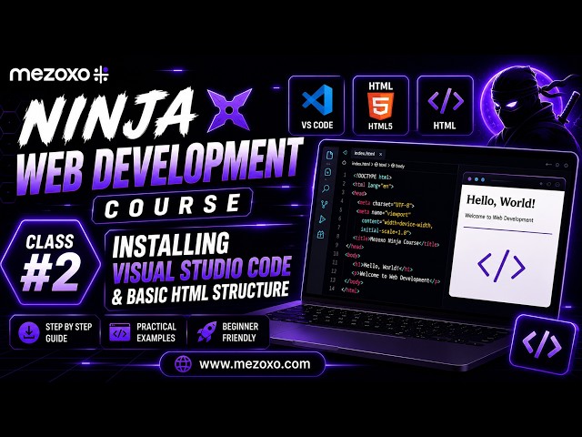 Installing VS Code & Analyzing Basic HTML Structure | NINJA Web Development Course  - Class #2